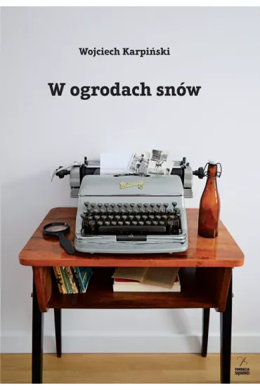 W ogrodach sn�w - Wojciech Karpi�ski