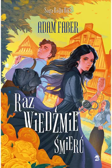 Raz wiedmie mier. Saga Rodu Bies. Tom 1 - Adam Faber