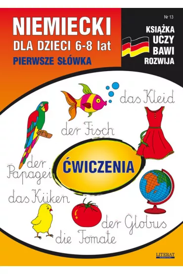 Niemiecki dla dzieci. 6-8 lat. Pierwsze s��wka. �wiczenia. Zeszyt 13 - Beata Guzowska, Monika Basse