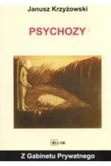 Z gabinetu prywatnego - Psychozy - Janusz Krzy�owski