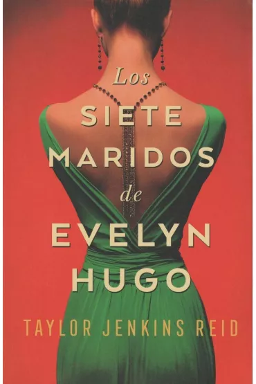 Los siete maridos de Evelyn Hugo - Taylor Jenkins Reid