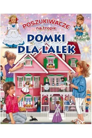 Poszukiwacze na tropie: Domki dla lalek - Eduardo Trujillo