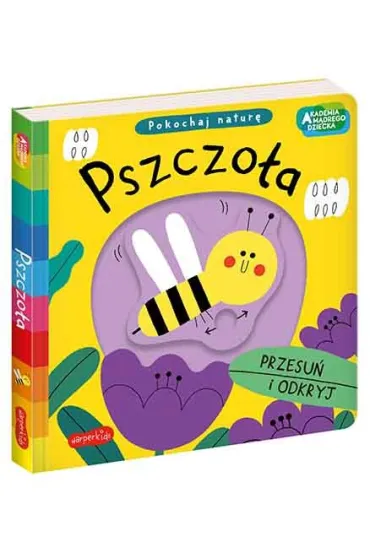 Pszczo�a. Akademia M�drego Dziecka. Pokochaj natur� - Campbell Books