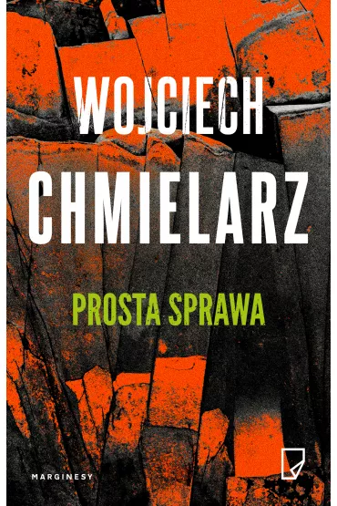 Prosta sprawa. Bezimienny. Tom 1 - Wojciech Chmielarz