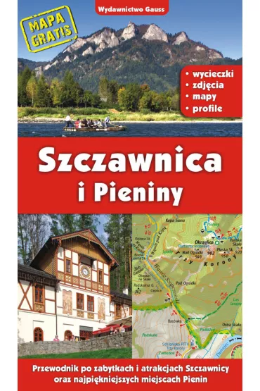 Szczawnica i Pieniny. Przewodnik po zabytkach i atrakcjach Szczawnicy oraz najpi�kniejszych miejscach Pienin wyd. 2022 - Barbara Zygma�ska, Marek Zygma�ski