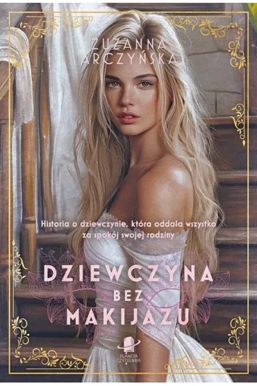 Dziewczyna bez makija�u - Zuzanna Arczy�ska