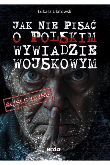 Funkcjonariusze piek�a. Potulice 1941-1950 - �ukasz Ulatowski