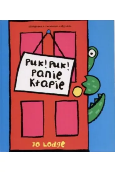 Puk! Puk! Panie K�apie. Ksi��eczka z ruchomymi cz�ciami - Jo Lodge