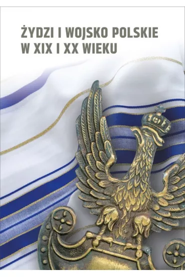 �ydzi i wojsko polskie w XIX i XX wieku