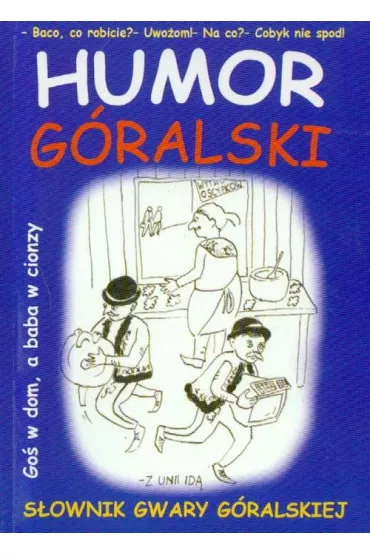 Humor g�ralski - Agata Meksu�a , Jaros�aw Jankowski, Marcin Treger