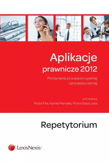 Aplikacje prawnicze 2012. Repetytorium