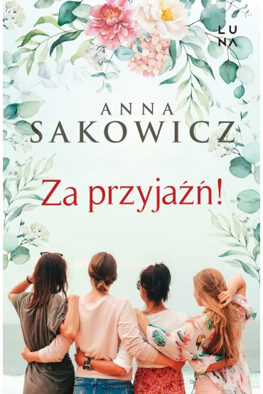 Za przyja��! - Anna Sakowicz