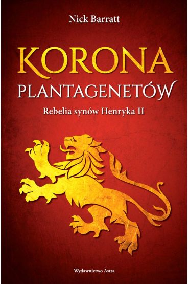 Korona Plantagenetów. Rebelia synów Henryka II