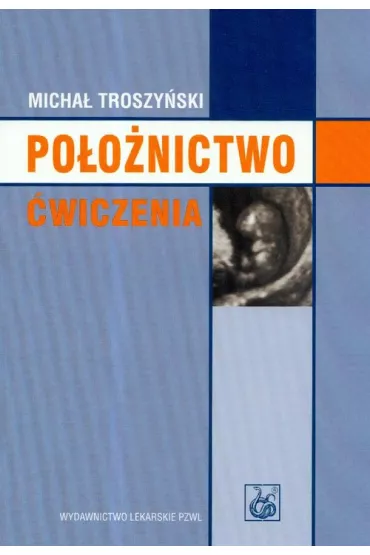 Po�o�nictwo. �wiczenia - Micha� Troszy�ski