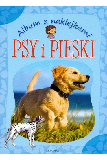 Album z naklejkami Psy i pieski - Anna Podg�rska
