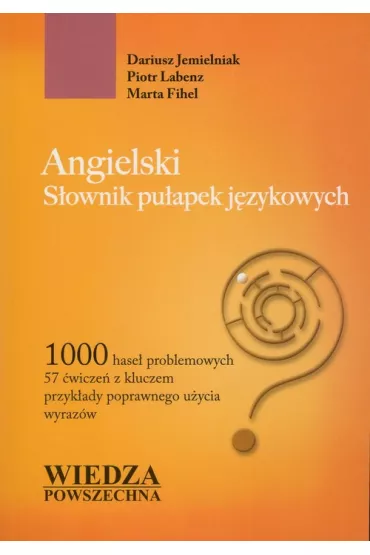Angielski S�ownik pu�apek j�zykowych - Dariusz Jemielniak, Marta Fihel, Piotr Labenz
