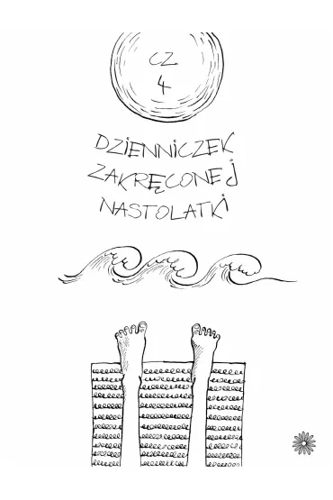 Dzienniczek zakr�conej nastolatki. Cz�� 4 - Renata Opala