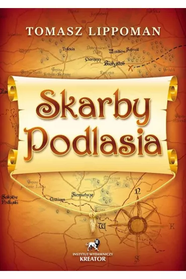 Skarby Podlasia - Tomasz Lippoman