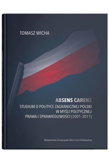 Absens carens. Studium o polityce zagranicznej...