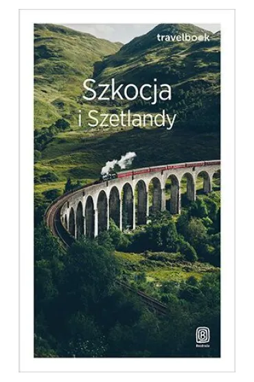 Szkocja i Szetlandy. Travelbook. Wydanie 3 - Piotr Thier