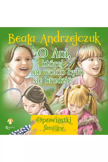 O Ani, kt�rej nie wolno by�o si� brudzi� - Beata Andrzejczuk