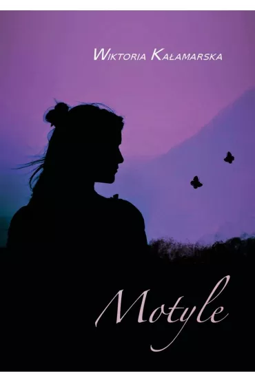 Motyle - Wiktoria  Ka�amarska