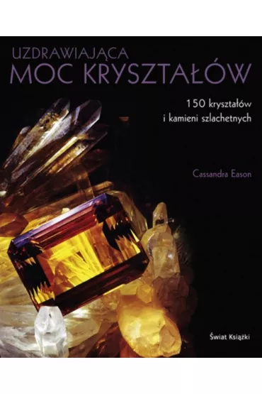 Niezwyk�a moc kryszta��w - Cassandra Eason