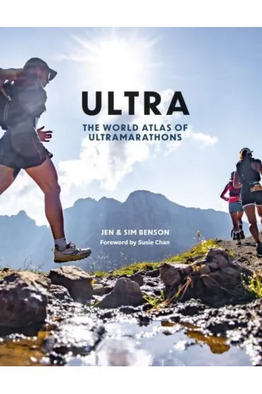 Ultra The World Atlas of Ultramarathons wer. angielska - Benson  Sim, Jen Benson