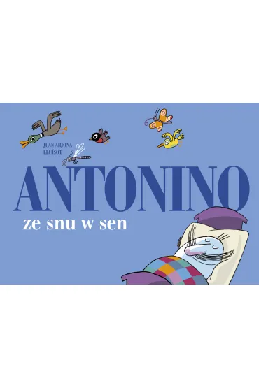 Antonino ze snu w sen - Arjona Juan
