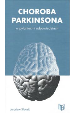 Choroba Parkinsona w pytaniach i odpowiedziach