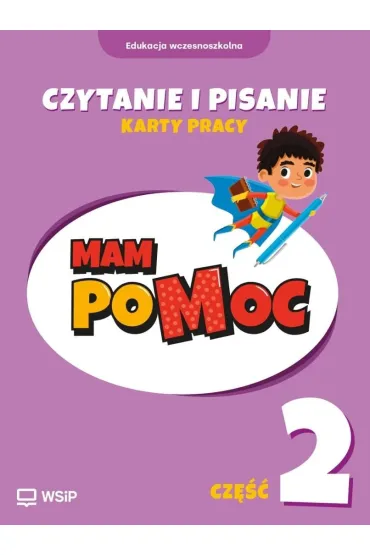 MAM poMOC. Czytanie i pisanie. Edukacja wczesnoszkolna. Klasy 1-3. Cz�� 2 - Dorota Raczy�ska, Kamila Izbi�ska, Katarzyna Harmak