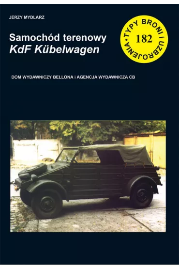 Samoch�d terenowy KdF Kubelwagen (TBiU 182). Typy broni i uzbrojenia - Jerzy Mydlarz