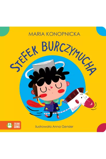 Ko�ysanki rymowanki. Stefek Burczymucha - Maria Konopnicka