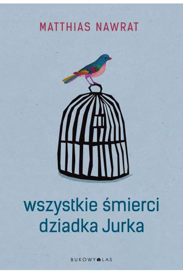 Wszystkie �mierci dziadka Jurka - Matthias Nawrat