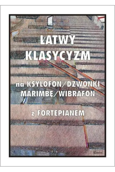 �atwy Klasycyzm na ksylofon/dzwonki/marimb�/wibrafon z fortepianem - Tadeusz  Pawson