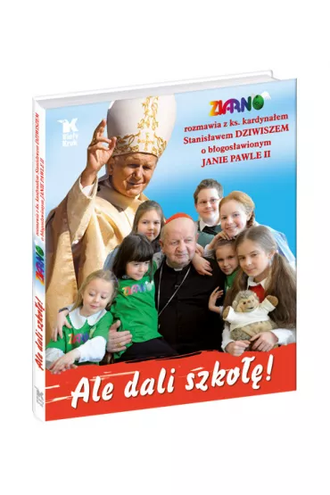 Ale dali szko��! - Stanis�aw Dziwisz