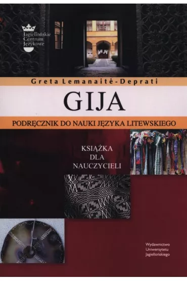 GIJA. Podr�cznik do nauki j�zyka litewskiego - Greta Lemanaite-Deprati