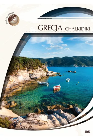 Podr�e marze�. Grecja - Chalkidiki