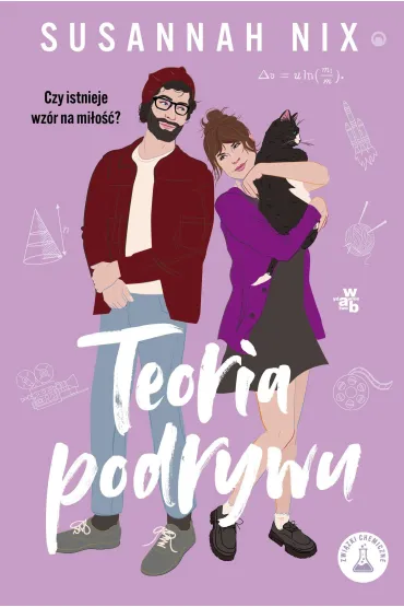 Teoria podrywu. Seria Zwi�zki chemiczne. Tom 2 (barwione brzegi) - Susannah Nix