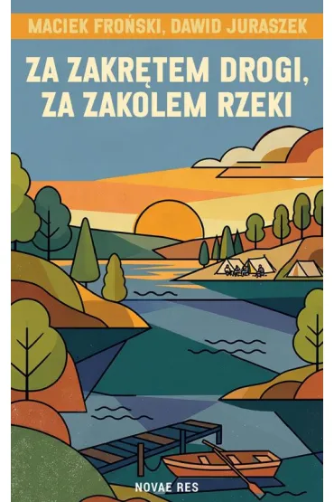 Za zakr�tem drogi, za zakolem rzeki - Dawid Juraszek, Maciej  Fro�ski