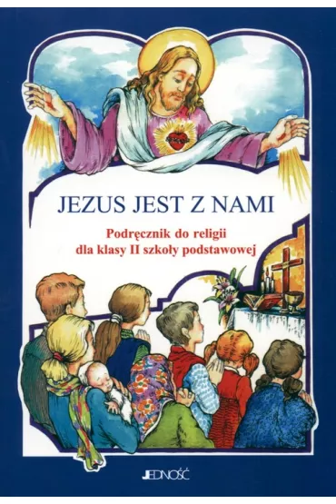 Jezus jest z nami. Podr�cznik. Klasa 2. Szko�a podstawowa - Maria Pi�tek