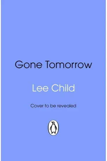Gone Tomorrow - Lee Child
