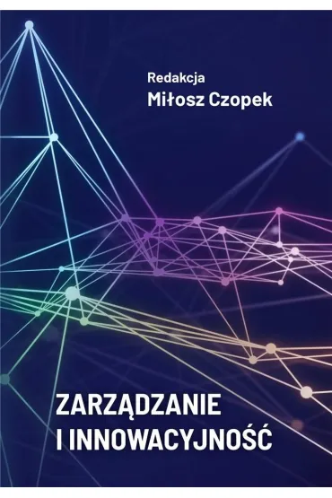 Zarz�dzanie i innowacyjno�� - Mi�osz Czopek