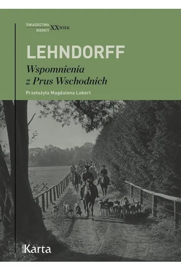 Wspomnienia z Prus Wschodnich - Hans von Lehndorf
