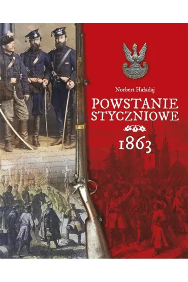 Powstanie styczniowe 1863 - Norbert  Ha�adaj