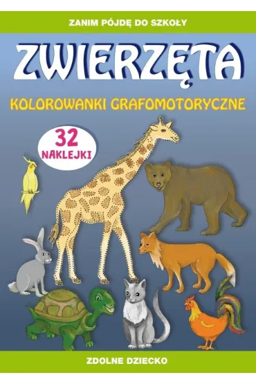 Zwierz�ta. Kolorowanki grafomotoryczne - Beata Guzowska, Tina Zakierska