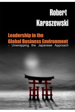 eBook Leadership in the Global Business Environment - Unwrapping the Japanese Approach pdf