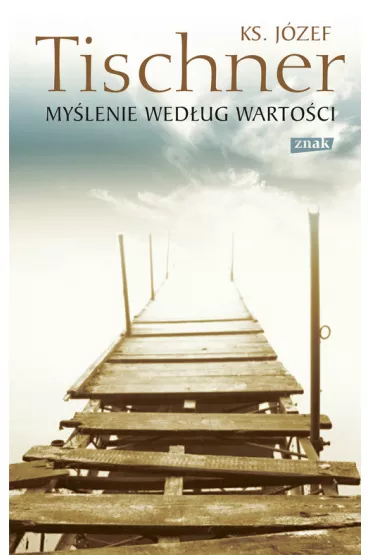 My�lenie wed�ug warto�ci - J�zef Tischner
