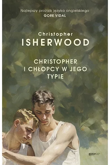 Christopher i chopcy w jego typie - Christopher Isherwood