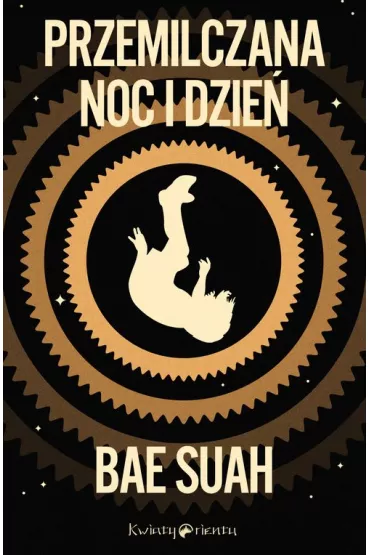 Przemilczana noc i dzie� - Bae Suah